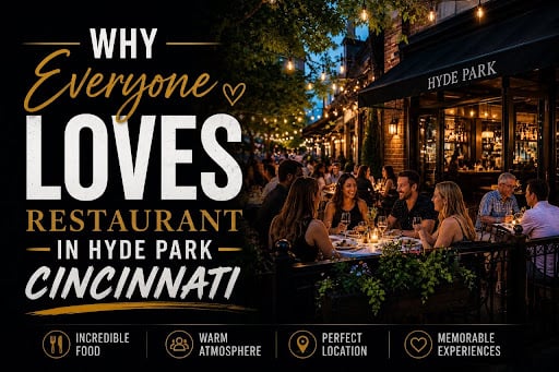Why Everyone Loves Restaurant in Hyde Park Cincinnati